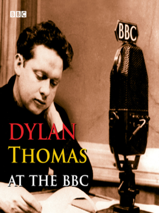 Dylan Thomas创作的Dylan Thomas At the BBC作品的详细信息 - 可供借阅